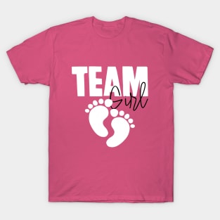 team girl - gender reveal girl baby- team girl funny gender reveal T-Shirt